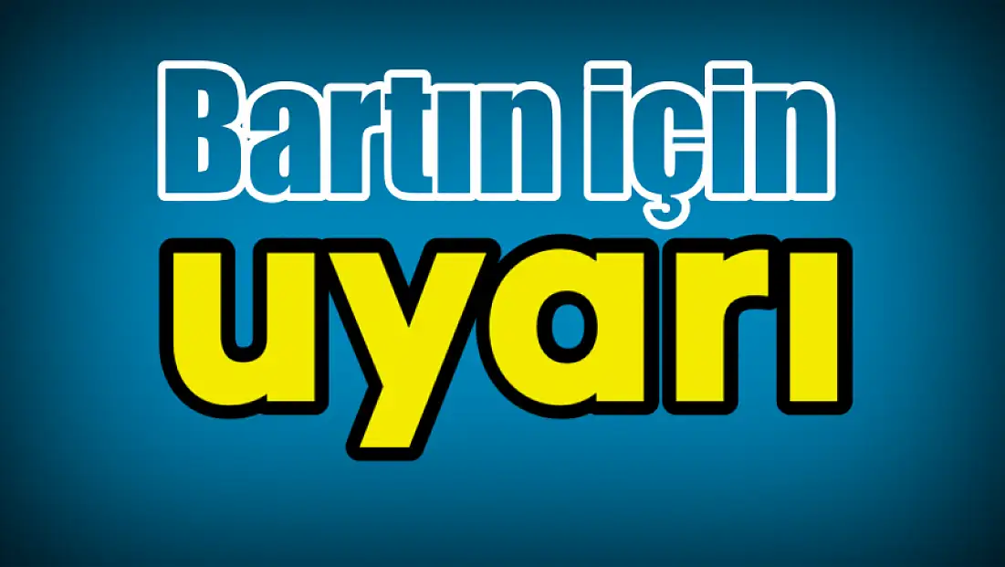 Bartın için sarı kodlu uyarı