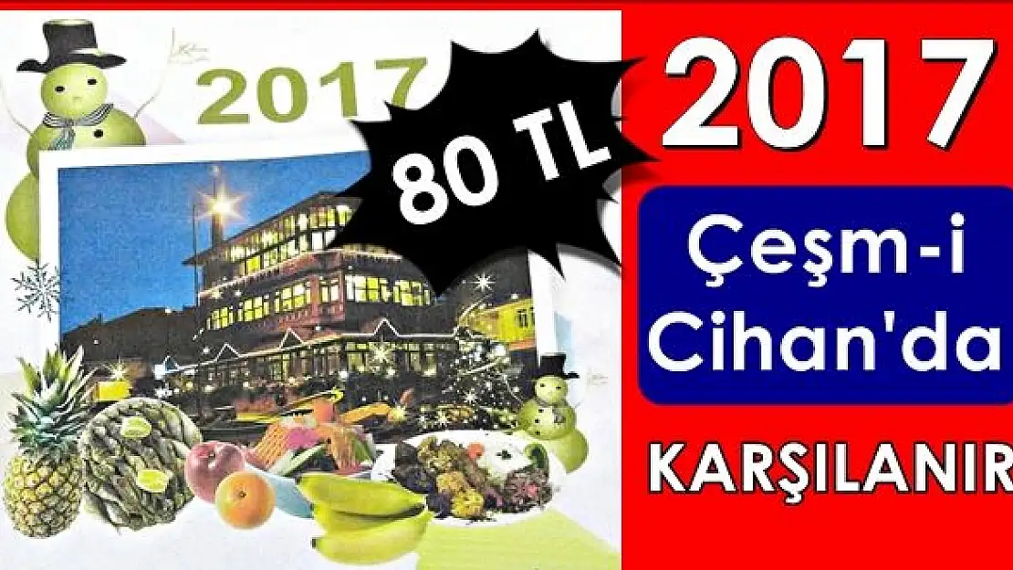 2017'yi Çeşm-i Cihan'da karşılayın