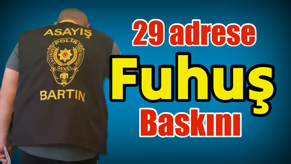 29 adrese fuhuş baskını