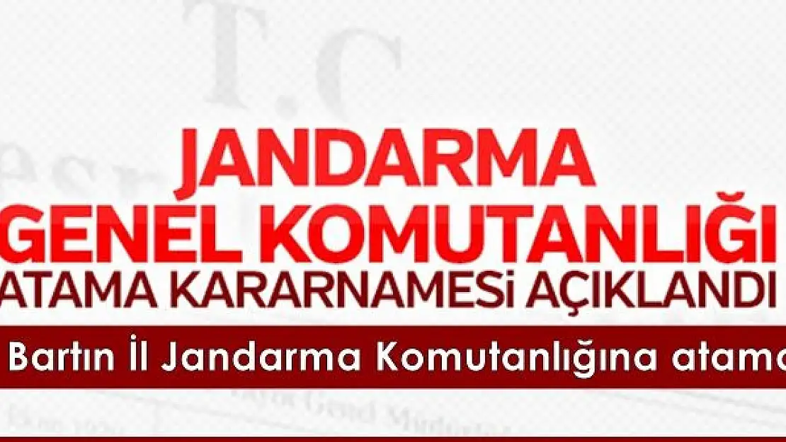 59 il jandarma komutanlığına yeni atama 