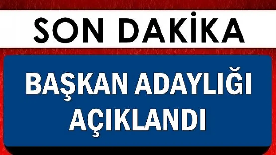 Adaylığı duyuruldu, işte o açıklama