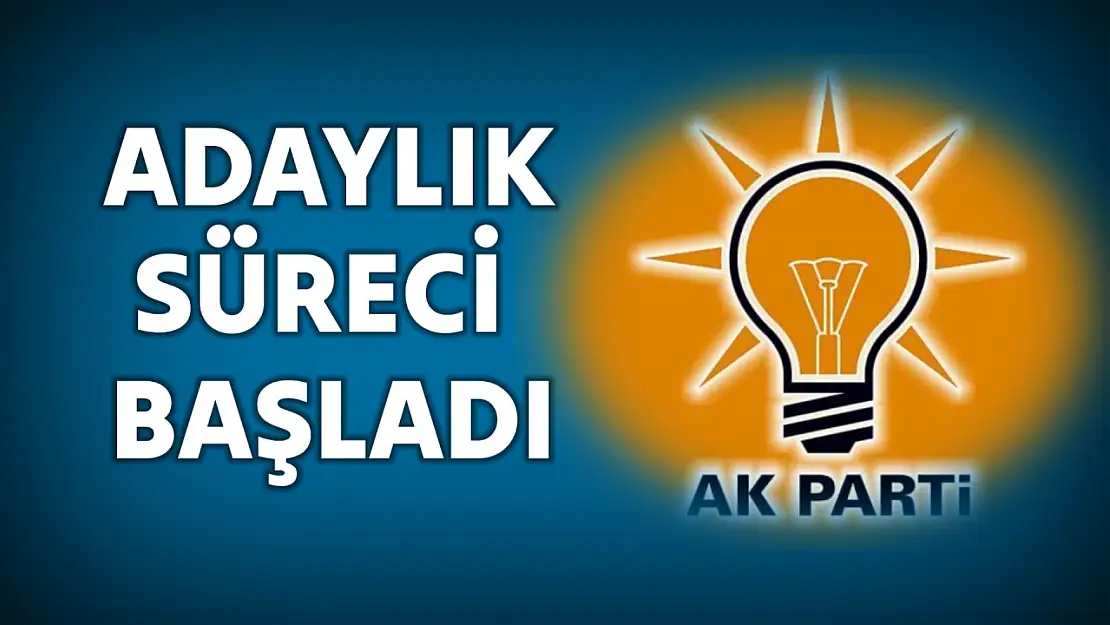 Ak Parti'de Adaylık süreci başladı