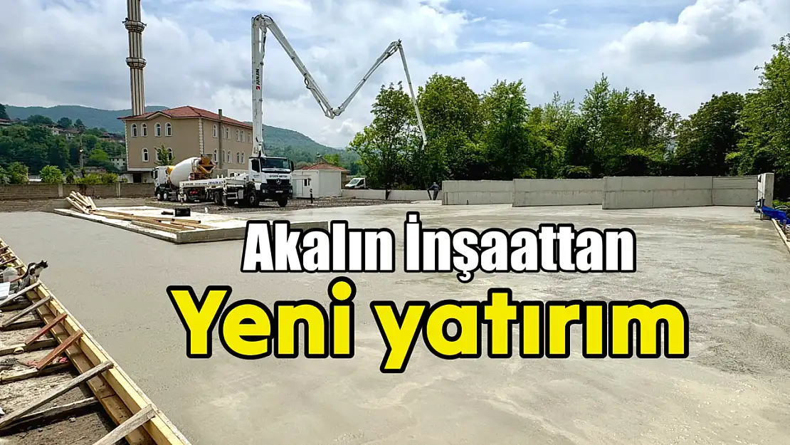 Akalın İnşaat'tan Yeni Yatırım