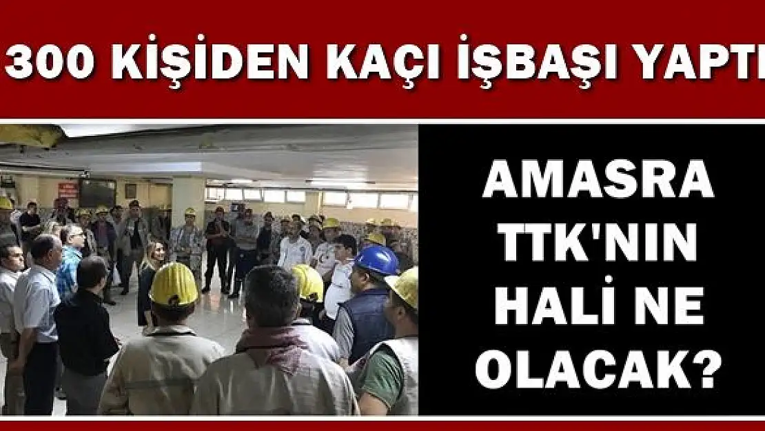 Amasra'da kaç işçi işbaşı yaptı