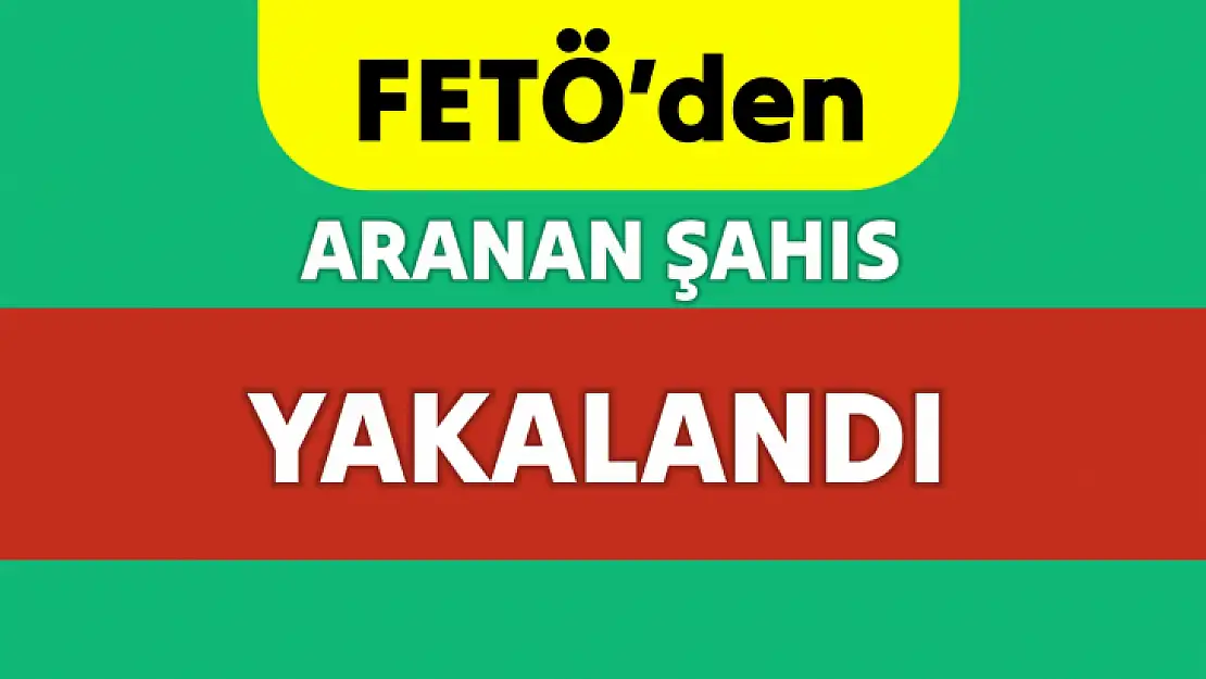 Aranan şahıs yakalandı