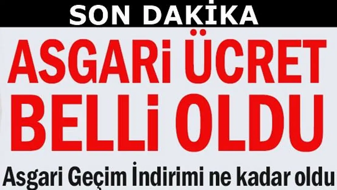 Asgari ücret belirlendi