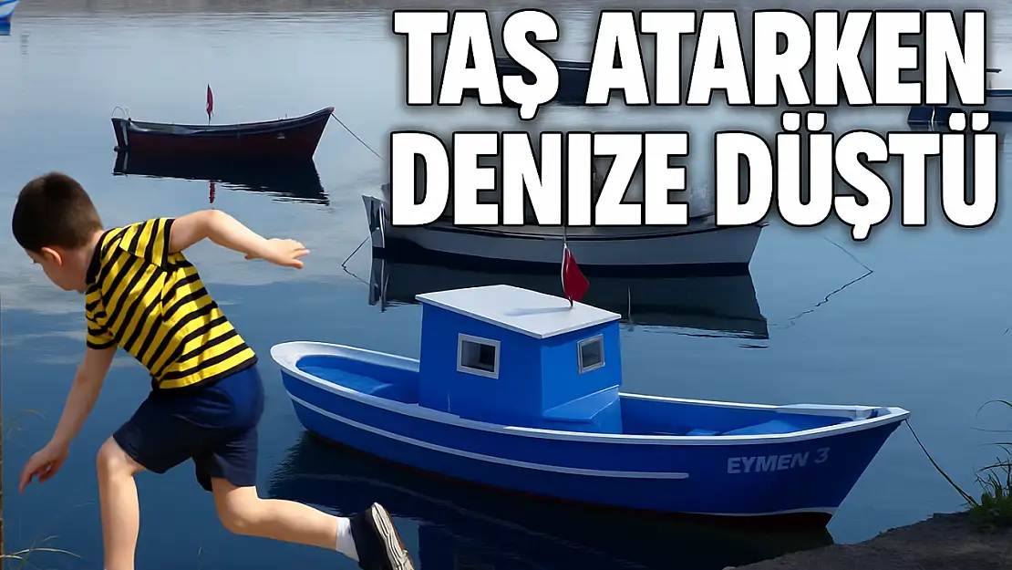 Ayağı kayan çocuk denize düştü