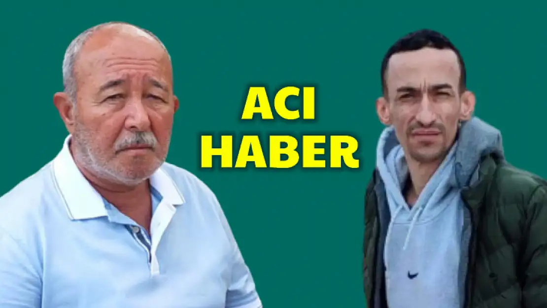 Baba oğul hayatını kaybetti