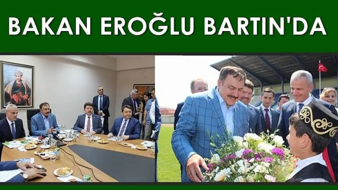 Bakan Veysel Eroğlu Bartın'da