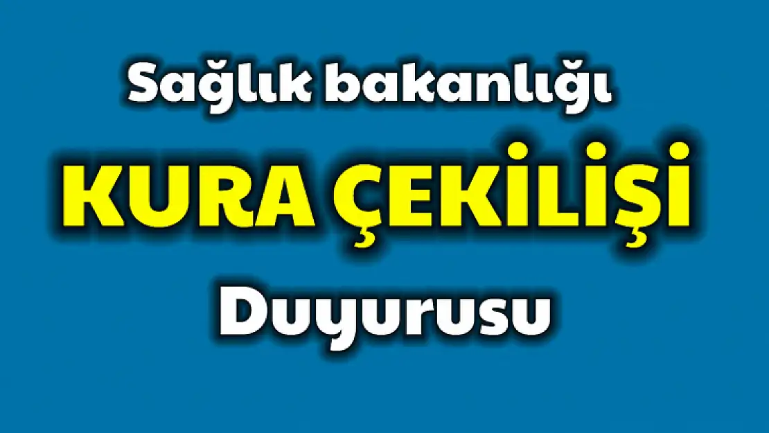 Bakanlıktan kura çekilişi için duyuru