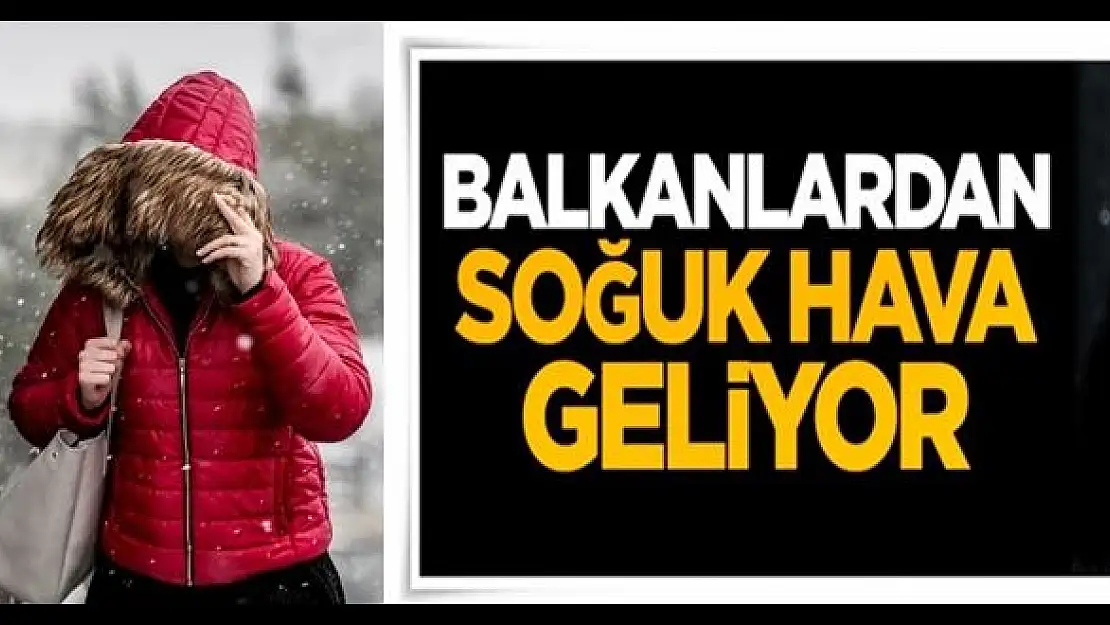 Balkanlar Üzerinden Geliyor