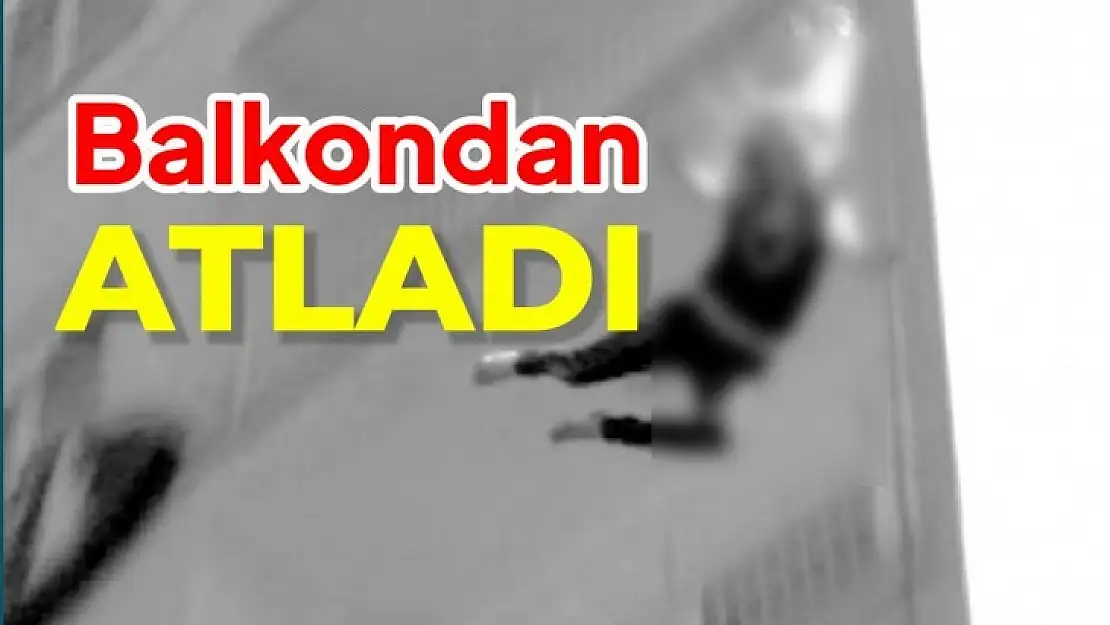 Balkondan atladı