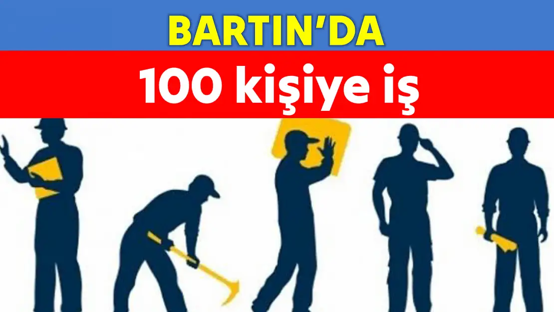 Bartın'a 100 kişilik kadro