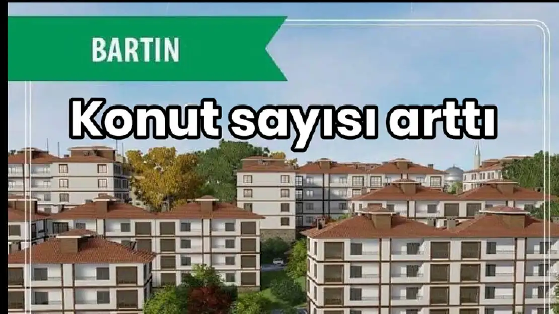 Bartın'a daha fazla konut