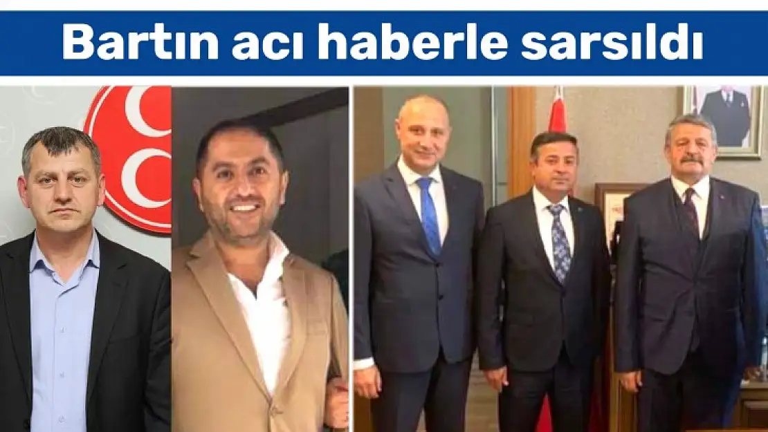 Bartın acı haberle sarsıldı