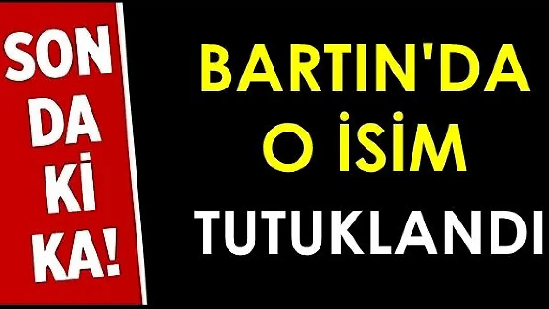 Bartın'da 1 Kişi Tutuklandı