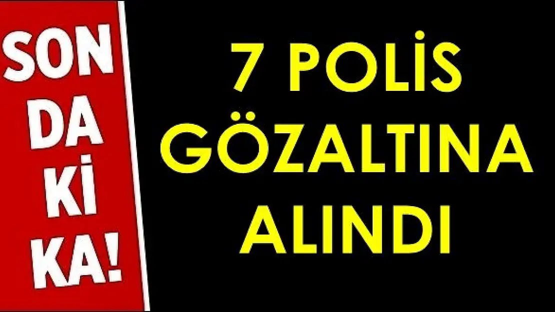 Bartın'da 7 polis gözaltına alındı