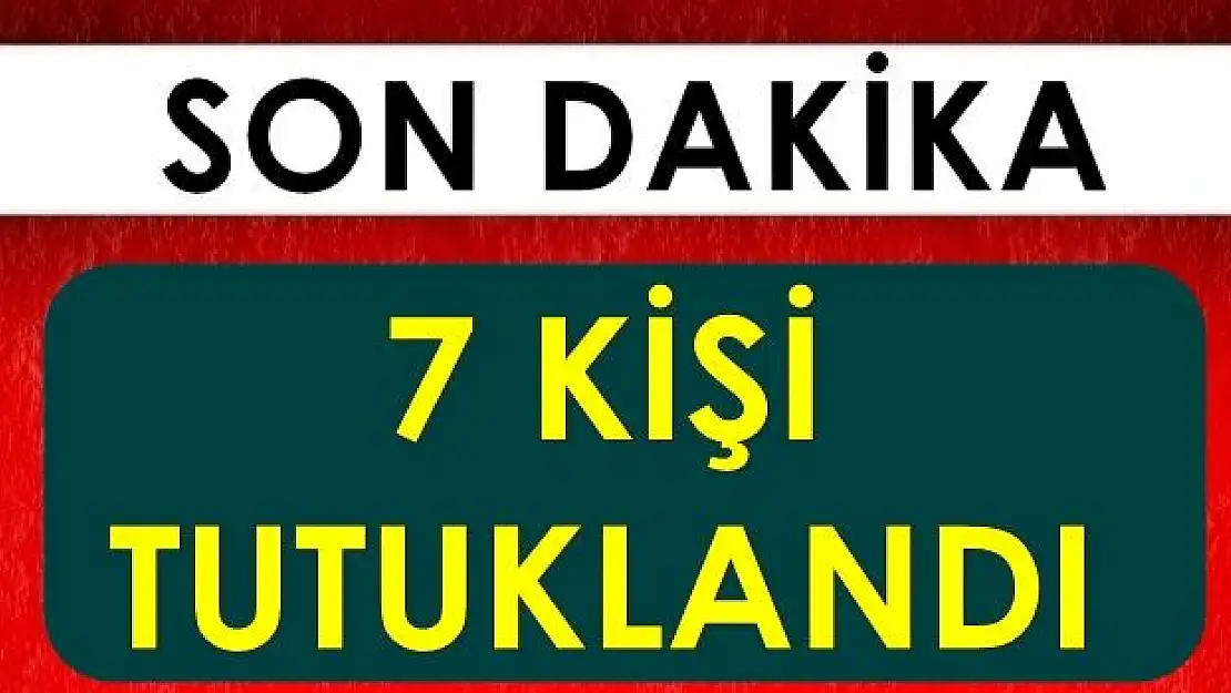 Bartın'da 7 şüpheli tutuklandı