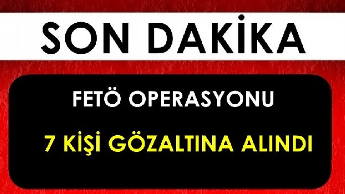 Bartın'da fetö operasyonu, 7 gözaltı