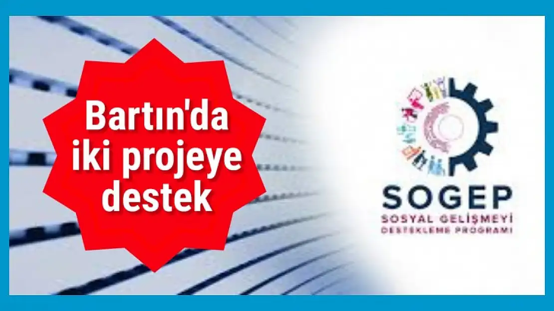 Bartın'da iki projeye destek