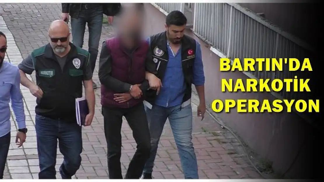 Bartın'da narkotik operasyon