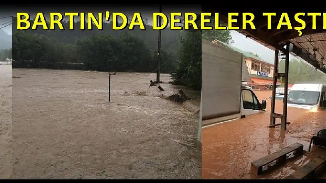 Bartın'da sağanak yağmur sele yol açtı