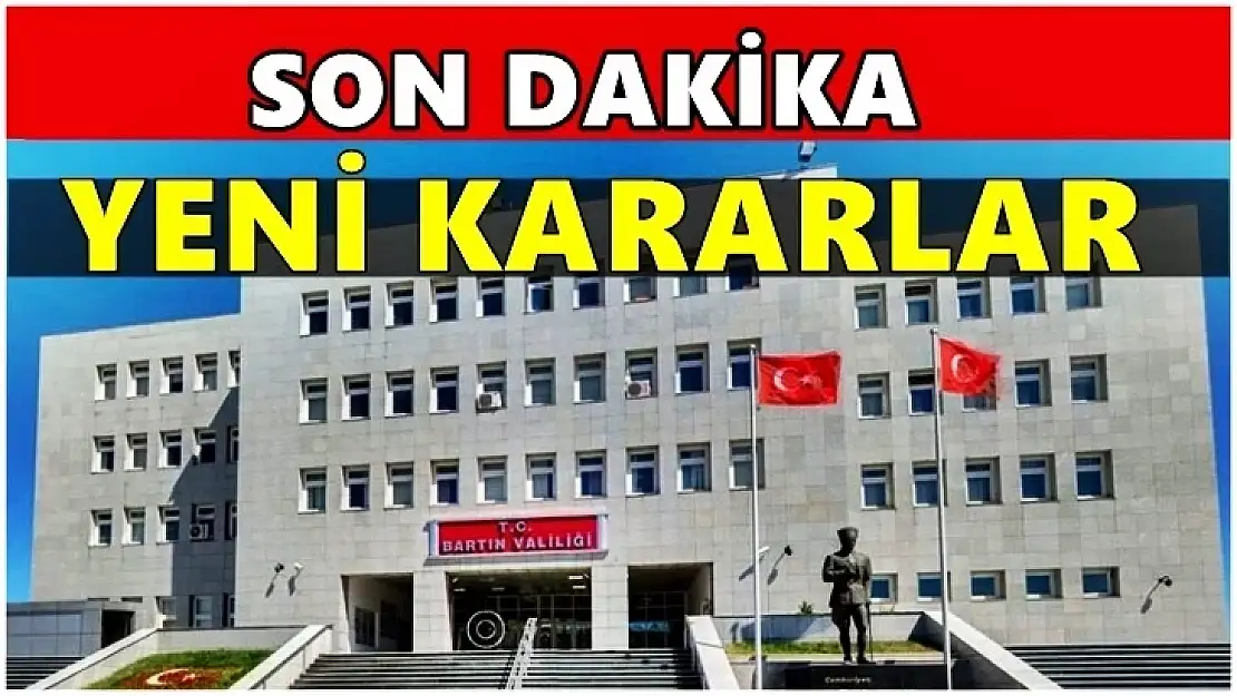 Bartın'da yeni kararlar alındı