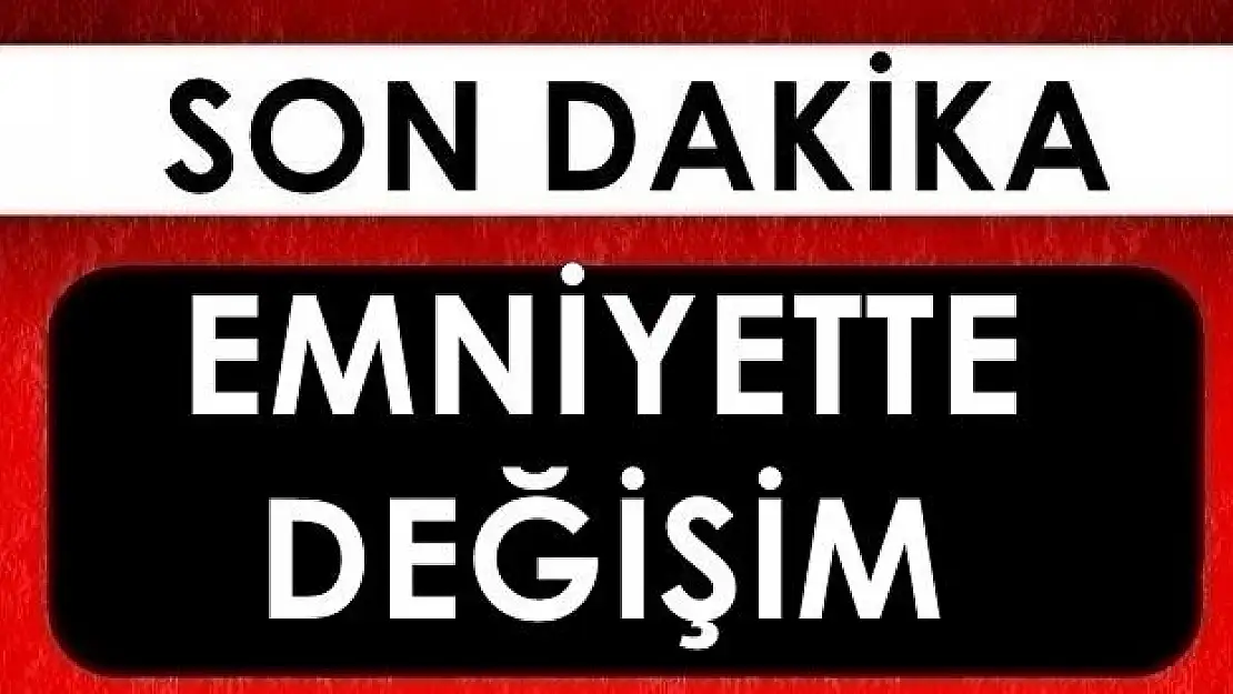 Bartın Emniyet Müdürlüğüne atama!