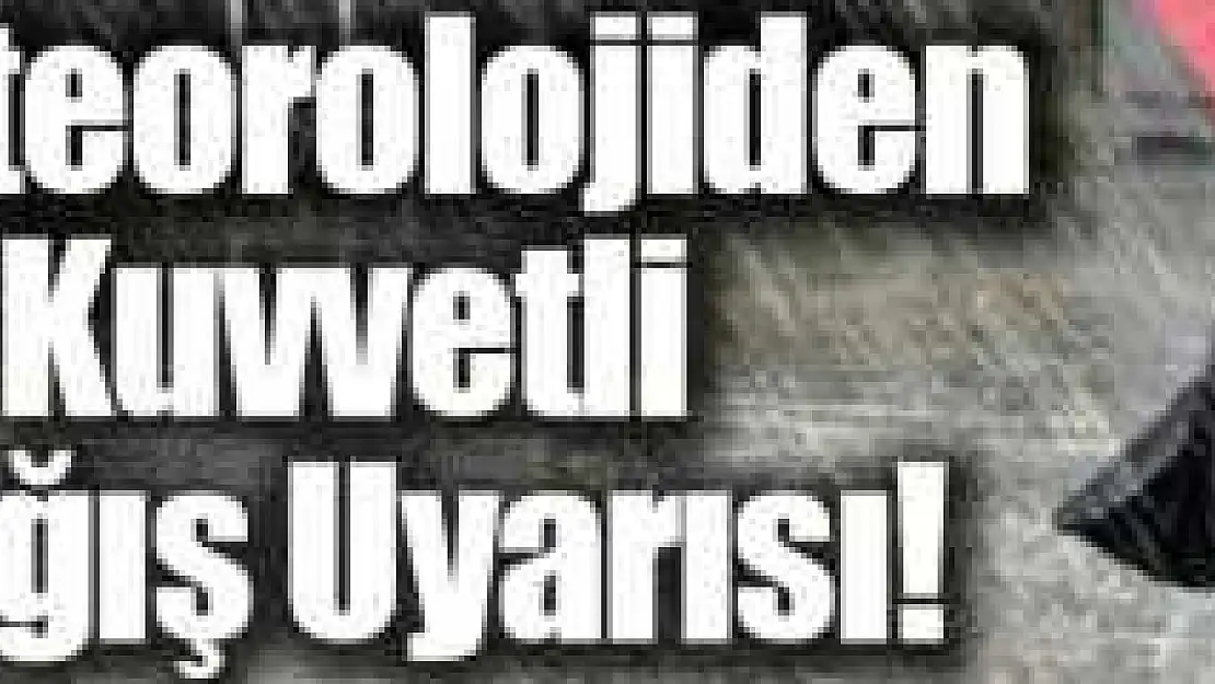 BARTIN İÇİN KUVVETLİ YAĞIŞ UYARISI