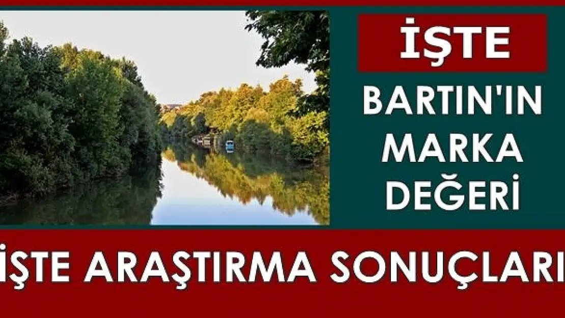 Bartın'ın En Önemli Değeri Bakın Ne Çıktı!