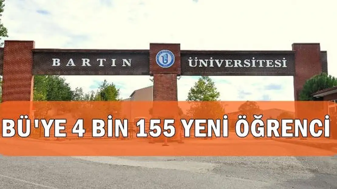 Bartın Üniversitesi'ne yeni öğrenciler