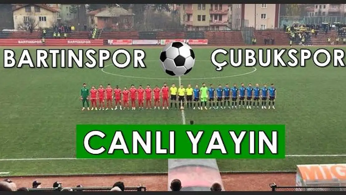 Bartınspor Çubuk maçı ile moral buldu