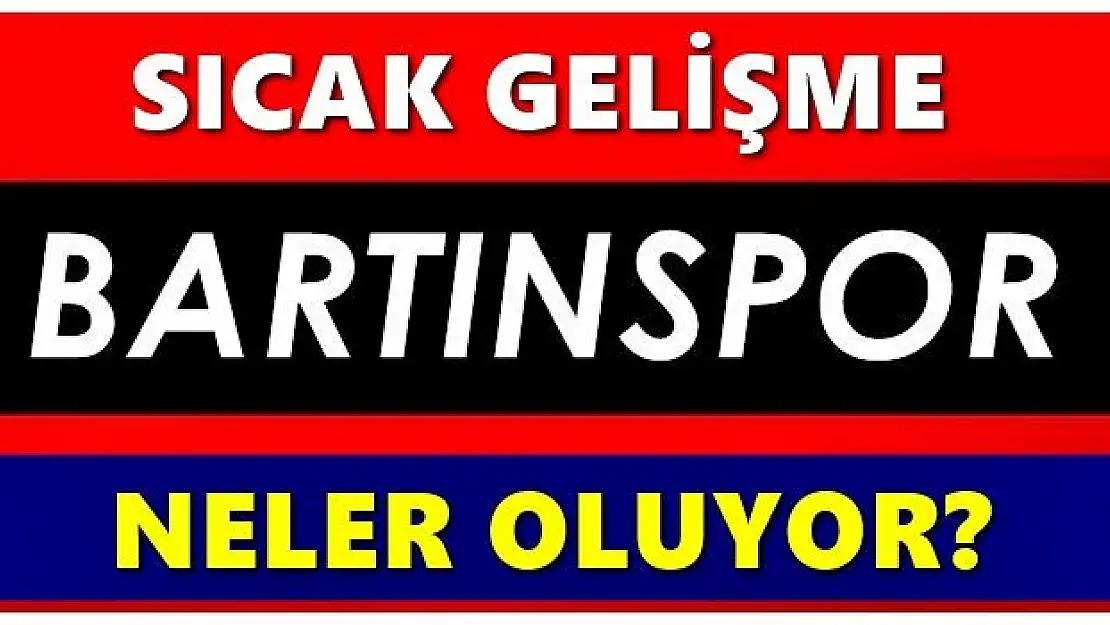 Bartınspor'da neler oluyor?