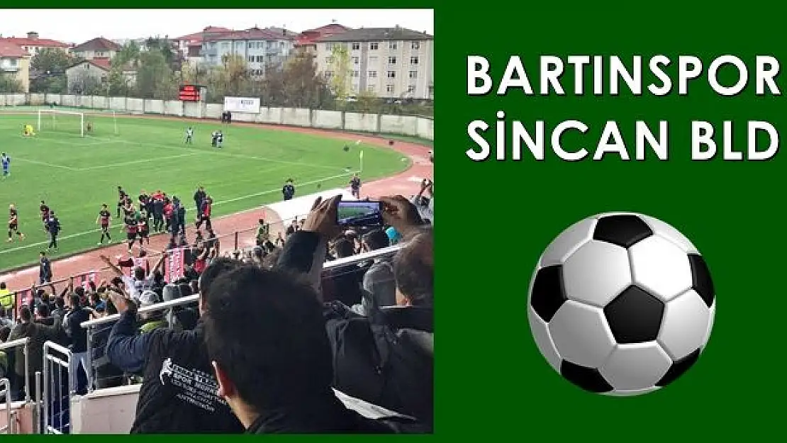 Bartınspor Sincan Belediyespor maçı