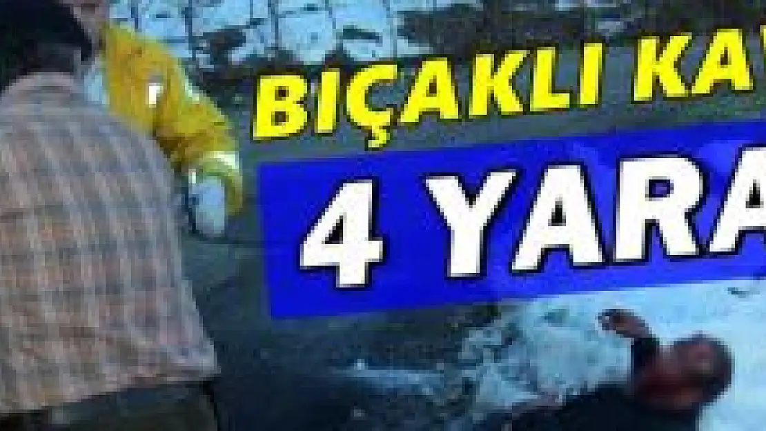 Bıçaklı Kavgada 4 Kişi Yaralandı