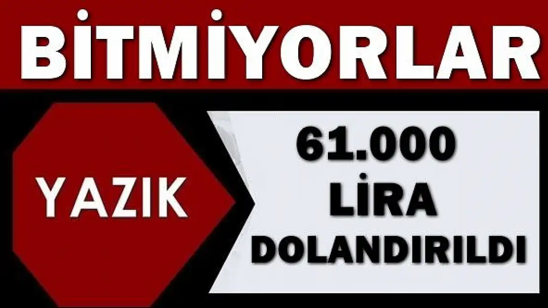 Bir türlü bitmiyorlar, tam 61 bin lira