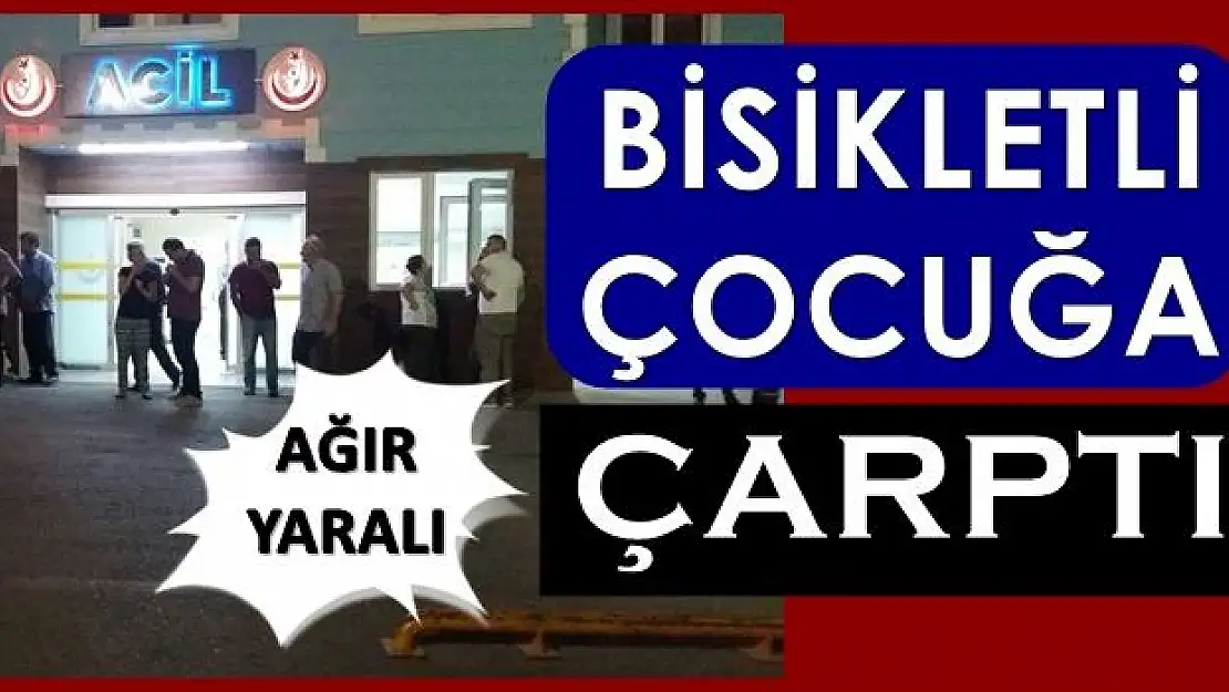 Bisikletli çocuğa çarptı