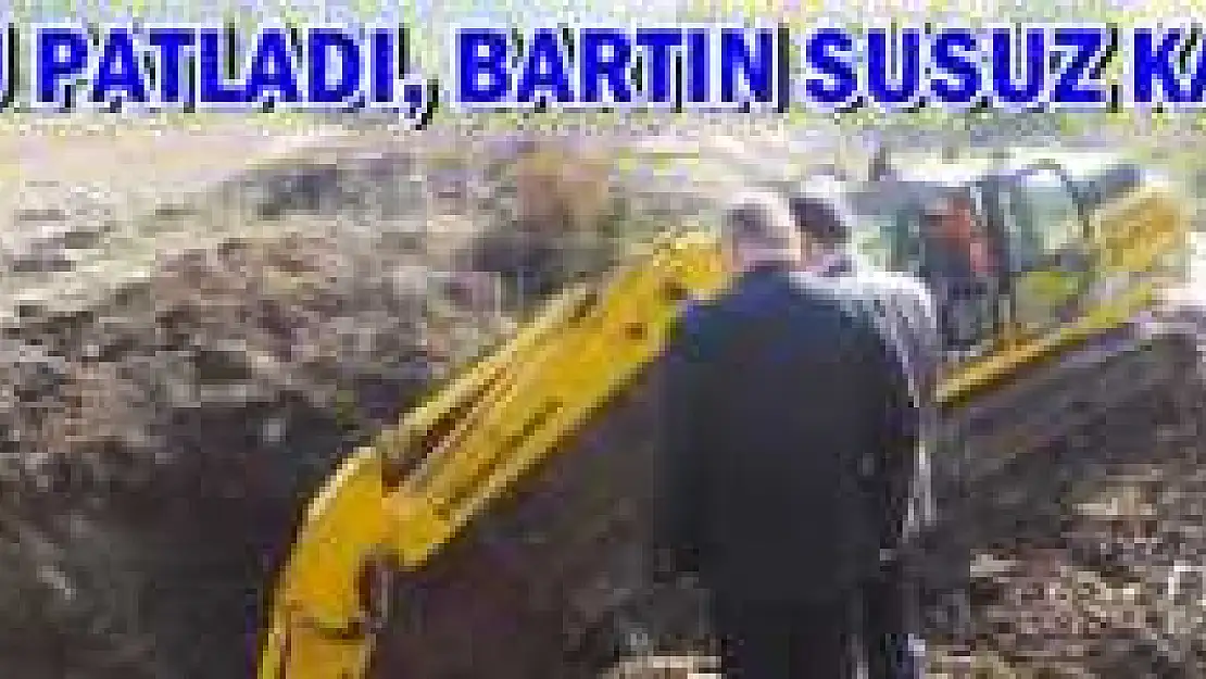 Boru Patladı, Bartın'da Sular Kesildi