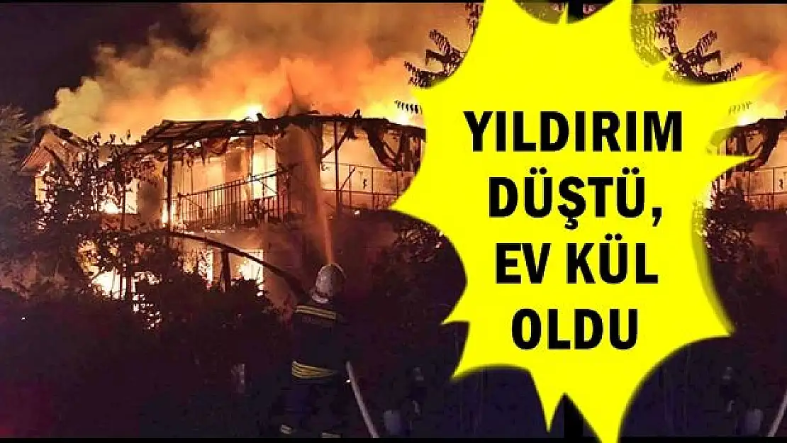 Camideyken evine yıldırım düştü