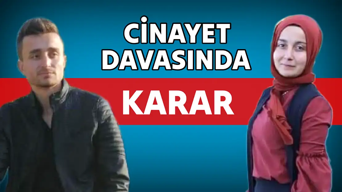 Cinayet davasında karar açıklandı