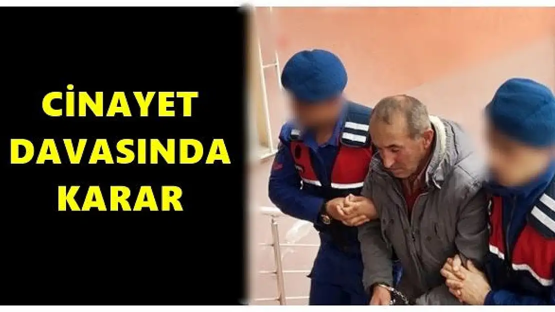 Cinayet davasında karar verildi