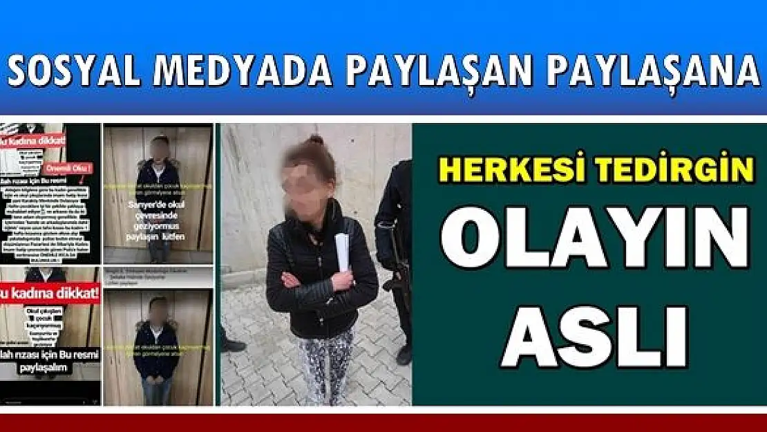 Çocuk Kaçıran Kadın olayının aslı