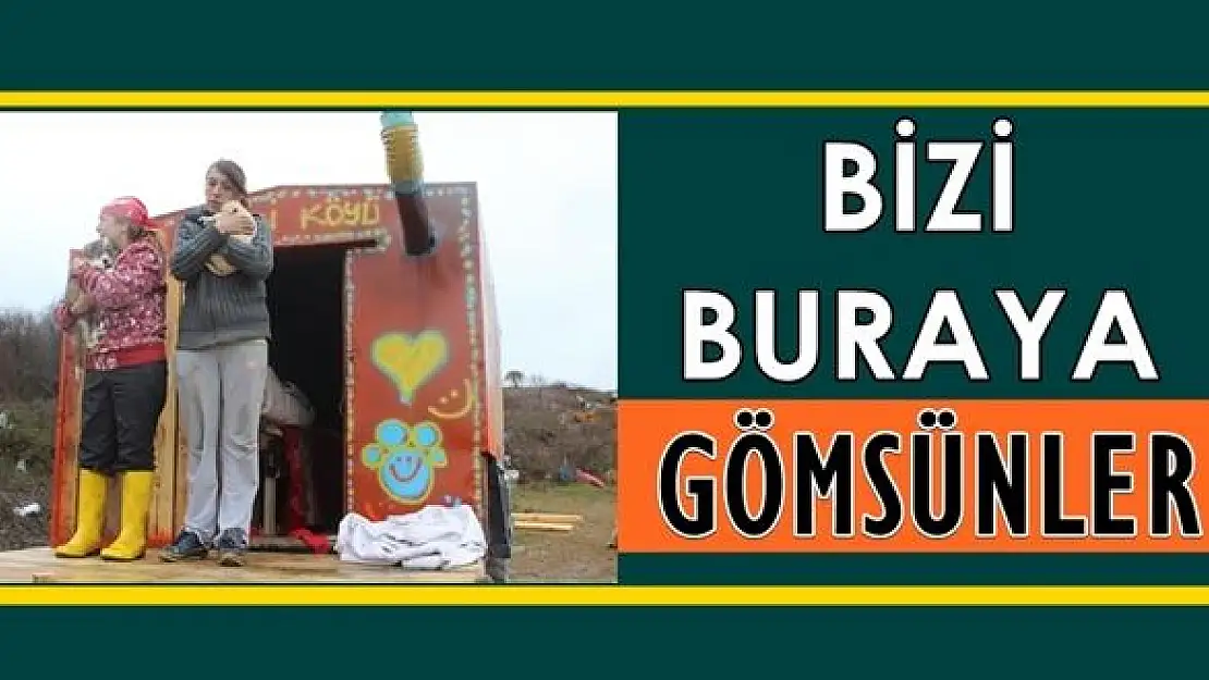 Çöplükte açlık grevine başladılar