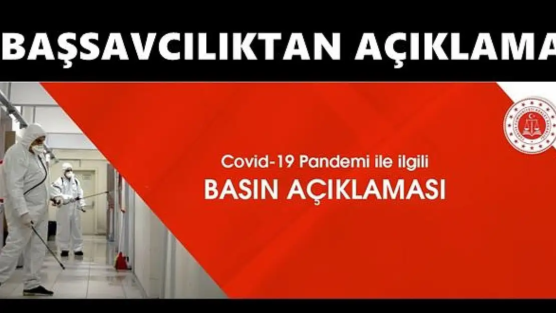 Cumhuriyet Başsavcılığından Korona açıklaması
