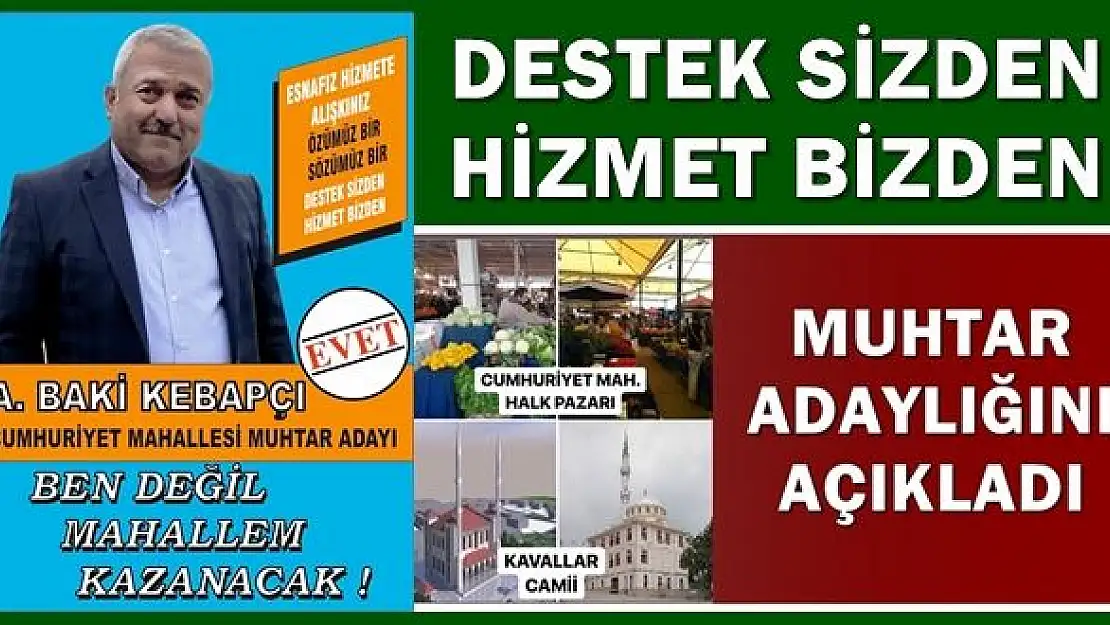 Cumhuriyet Mahallesi muhtar adayı destek bekliyor