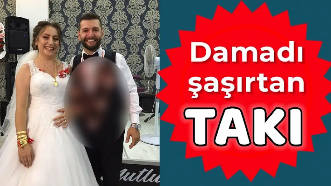 Damat ve gelin şaşkınlık yaşadı