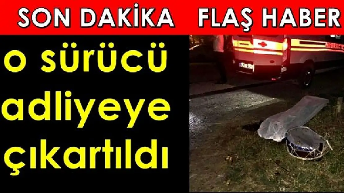 Davulcuya çarpan sürücü bulundu