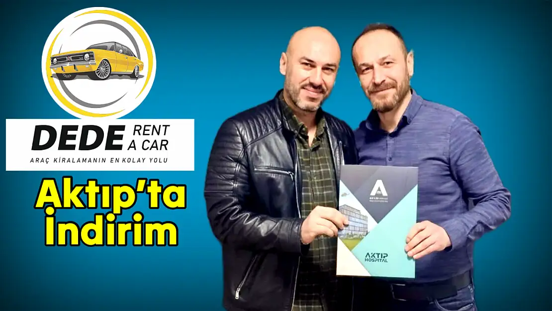 Dede Rent A Car Aktıp ile protokol imzaladı