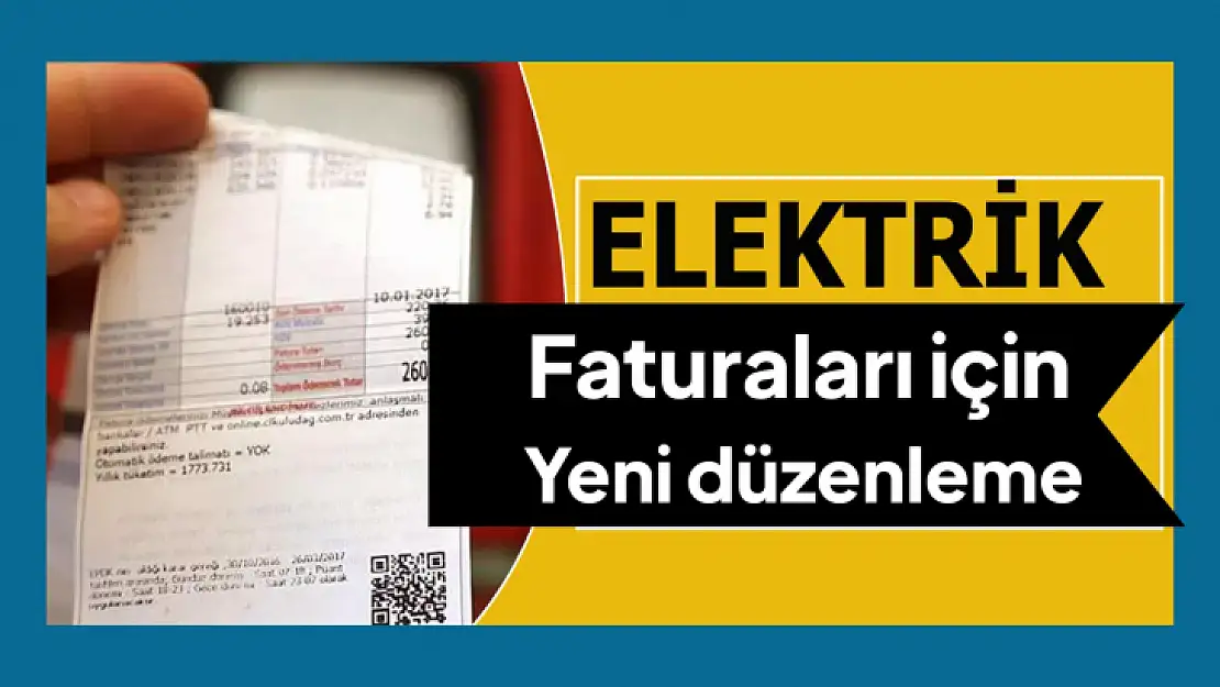 Elektrik faturaları için yeni düzenleme