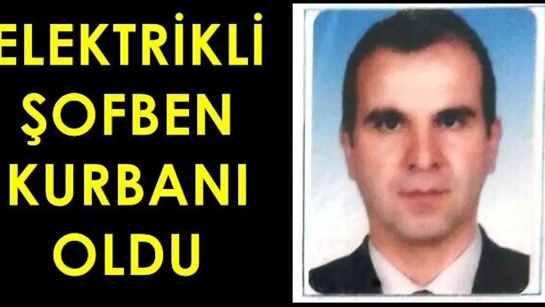 Elektrikli şofben kurbanı oldu